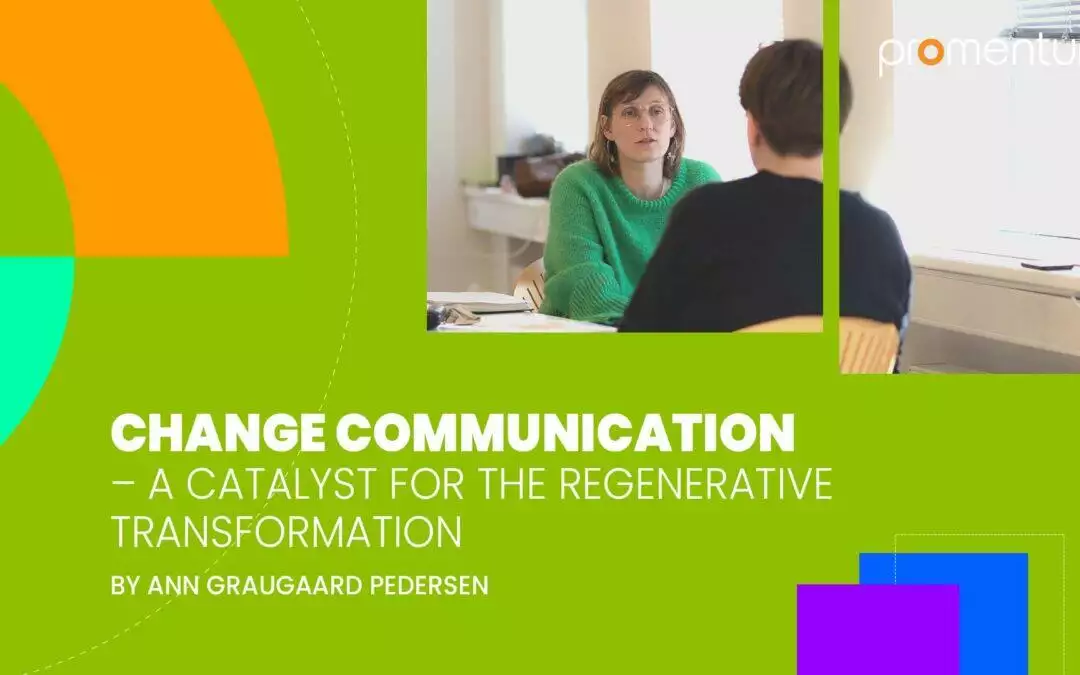 Change Communication – A Catalyst for Regenerative Transformation